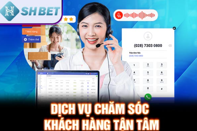 Dịch vụ chăm sóc khách hàng tận tâm 